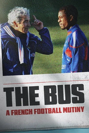 The Bus: A French Football Mutiny 2026 Hindi - French Audio The Bus: A French Football Mutiny 2026 Hindi - French Audio